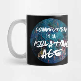 Connection in an Isolating Age Mug